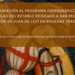 Una aproximación al programa iconográfico de las tablas del Retablo dedicado a San Miguel y a la Pasión de Juan de Leví en Bodegas Tradición