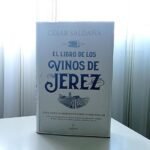 Explorando 'El Libro de los Vinos de Jerez' de César Saldaña